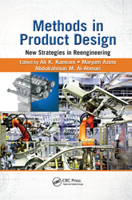 Methods in Product Design (New Strategies in Reengineering) by Ali K. Kamrani, Maryam Azimi, Abdulrahman M. Al-Ahmari, 9781138374133