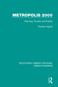 Metropolis 2000 (Planning, Poverty and Politics) by Thomas Angotti, 9781138479692