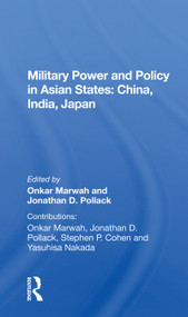 Military Power And Policy In Asian States (China, India, Japan) by Onkar Marwah, 9780367170813