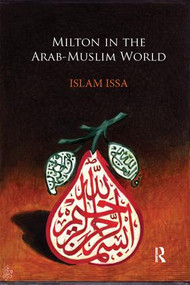 Milton in the Arab-Muslim World by Islam Issa, 9780367177614