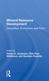 Mineral Resource Development (Geopolitics, Economics, And Policy) by Harley E Johansen, 9780367162009