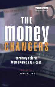 The Money Changers (Currency Reform from Aristotle to E-Cash) by David Boyle, 9781138384132