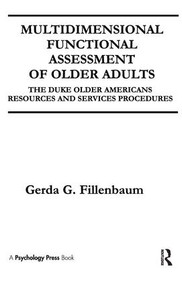 Multidimensional Functional Assessment of Older Adults (The Duke Older Americans Resources and Services Procedures) by Gerda G. Fillenbaum, 9781138976559