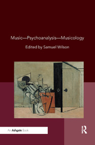 Music-Psychoanalysis-Musicology by Samuel Wilson, 9780367882082