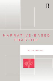 Narrative-based Practice by Peter Brophy, 9780815399704