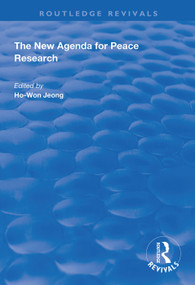 The New Agenda for Peace Research by Hon-Won Jeong, 9781138338463