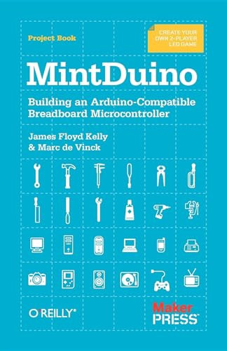 MintDuino (Building an Arduino-Compatible Breadboard Microcontroller) by James Floyd Kelly, Marc de Vinck, 9781449307660