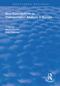 New Contributions to Transportation Analysis in Europe by Michel Beuthe, Peter Nijkamp, 9781138338616