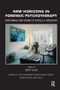 New Horizons in Forensic Psychotherapy (Exploring the Work of Estela V. Welldon) by Brett Kahr, 9781782205050