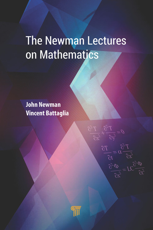 The Newman Lectures on Mathematics by John Newman, Vincent Battaglia, 9789814774253