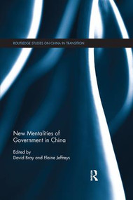 New Mentalities of Government in China by David Bray, Elaine Jeffreys, 9781138351486