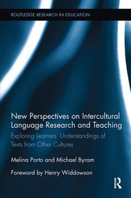 New Perspectives on Intercultural Language Research and Teaching (Exploring Learners' Understandings of Texts from Other Cultures) by Melina Porto, Michael Byram, 9781138600171