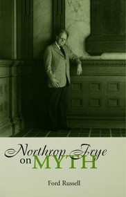 Northrop Frye on Myth by Ford Russell, 9780415929059