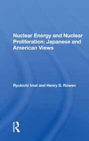 Nuclear Energy And Nuclear Proliferation (Japanese And American Views) by Ryukichi Imai, 9780367171650