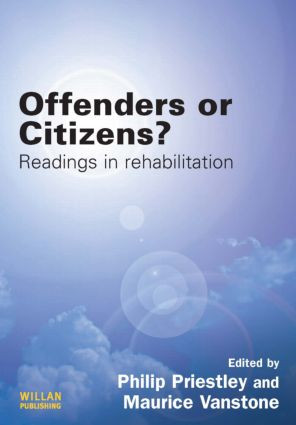 Offenders or Citizens? (Readings in Rehabilitation) by Philip Priestley, Maurice Vanstone, 9781843925293