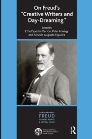 On Freud's Creative Writers and Day-dreaming by Ethel S. Person, Peter Fonagy, Servulo Augusto Figueira, 9781855757547
