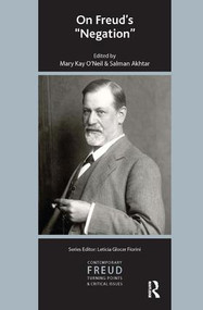 On Freud's Negation by Salman Akhtar, Mary Kay O'Neil, 9781780490250