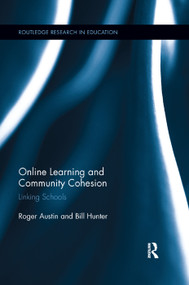 Online Learning and Community Cohesion (Linking Schools) by Roger Austin, Bill Hunter, 9781138376861