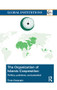 The Organization of Islamic Cooperation (Politics, Problems, and Potential) by Turan Kayaoglu, 9780815377733