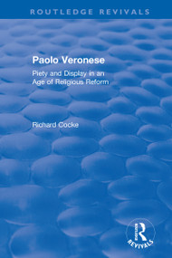 Paolo Veronese (Piety and Display in an Age of Religious Reform) by Richard Cocke, 9781138629547