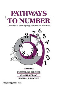 Pathways To Number (Children's Developing Numerical Abilities) by Jacqueline Bideaud, Claire Meljac, Jean-Paul Fischer, 9781138977990