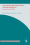 Peacebuilding and Spatial Transformation (Peace, Space and Place) by Annika Bjorkdahl, Stefanie Kappler, 9780367076276