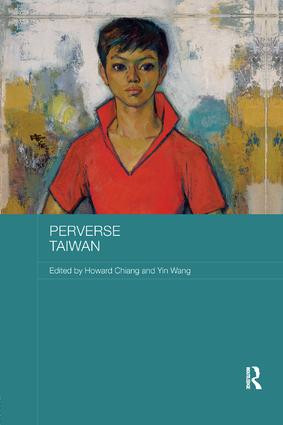 Perverse Taiwan by Howard Chiang, Yin Wang, 9781138349995
