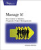 Manage It! (Your Guide to Modern, Pragmatic Project Management) by Johanna Rothman, 9780978739249