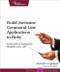 Build Awesome Command-Line Applications in Ruby (Control Your Computer, Simplify Your Life) by David Copeland, 9781934356913