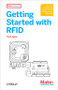 Getting Started with RFID (Identify Objects in the Physical World with Arduino) by Tom Igoe, 9781449324186