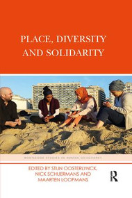Place, Diversity and Solidarity by Stijn Oosterlynck, Nick Schuermans, Maarten Loopmans, 9780367218904