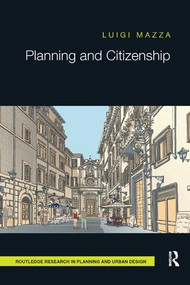 Planning and Citizenship by Luigi Mazza, 9780815381938