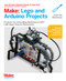 Make: Lego and Arduino Projects (Projects for extending MINDSTORMS NXT with open-source electronics) by John Baichtal, Matthew Beckler, Adam Wolf, 9781449321062