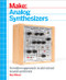 Make: Analog Synthesizers (Make Electronic Sounds the Synth-DIY Way) by Ray Wilson, 9781449345228