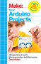 Basic Arduino Projects (26 Experiments with Microcontrollers and Electronics) by Don Wilcher, 9781449360665