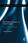 The Political Economy of Trade Finance (Export Credit Agencies, the Paris Club and the IMF) by Pamela Blackmon, 9780367870164