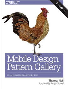 Mobile Design Pattern Gallery (UI Patterns for Smartphone Apps) by Theresa Neil, 9781449363635