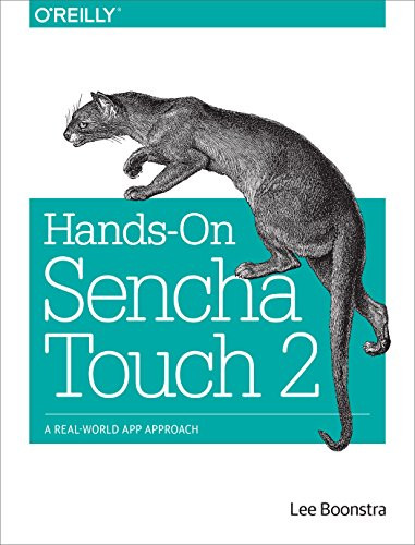 Hands-On Sencha Touch 2 (A Real-World App Approach) by Lee Boonstra, 9781449366520