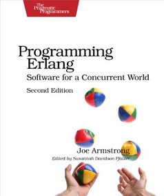 Programming Erlang (Software for a Concurrent World) by Joe Armstrong, 9781937785536