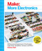 Make: More Electronics (Journey Deep Into the World of Logic Chips, Amplifiers, Sensors, and Randomicity) by Charles Platt, 9781449344047