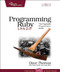 Programming Ruby 1.9 & 2.0 (The Pragmatic Programmers' Guide) by Dave Thomas, Andy Hunt, Chad Fowler, 9781937785499