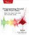 Programming Sound with Pure Data (Make Your Apps Come Alive with Dynamic Audio) by Tony Hillerson, 9781937785666