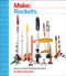 Make: Rockets (Down-to-Earth Rocket Science) by Mike Westerfield, 9781457182921