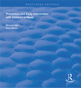 Prevention and Early Intervention with Children in Need by Michael Little, Kevin Mount, 9781138330887