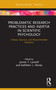 Problematic Research Practices and Inertia in Scientific Psychology (History, Sources, and Recommended Solutions) by James Lamiell, Kathleen Slaney, 9780367644864