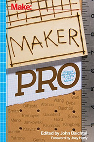 Maker Pro (Essays on Making a Living as a Maker) by Joe Hudy, Adam Wolf, John Baichtal, Wendy Jehanara Tremayne, Mike Hord, Andrew 'bunnie' Huang, Sophi Kravitz, Mitch Altman, Jimmy DiResta, Eri Gentry, Tito Jankowski, Alex Dyba, Michael Krumpus, Susan Solarz, Rob Klingberg, Joe Meno, David Gauntlett, 9781457186189