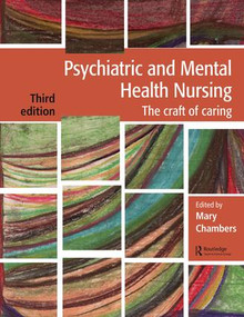 Psychiatric and Mental Health Nursing (The craft of caring) by Mary Chambers, 9781482221954