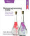 Metaprogramming Elixir (Write Less Code, Get More Done (and Have Fun!)) by Chris McCord, 9781680500417