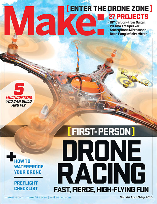 Make: Volume 44 (Fun With Drones!) by Jason Babler, 9781457187100