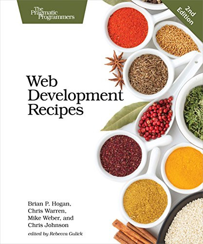 Web Development Recipes by Brian P. Hogan, Chris Warren, Mike Weber, Chris Johnson, 9781680500561